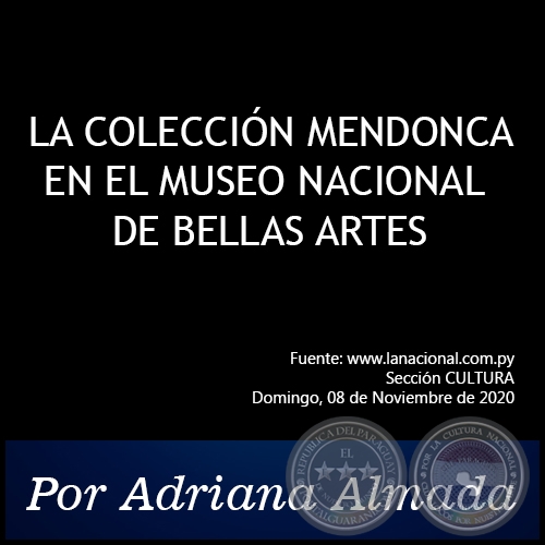 LA COLECCIÓN MENDONCA EN EL MUSEO NACIONAL DE BELLAS ARTES - Por Adriana Almada - Domingo, 08 de Noviembre de 2020